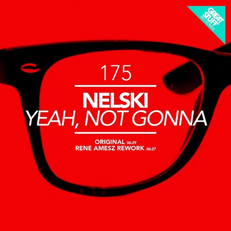 image cover: Nelski - Yeah Not Gonna [GSR175]