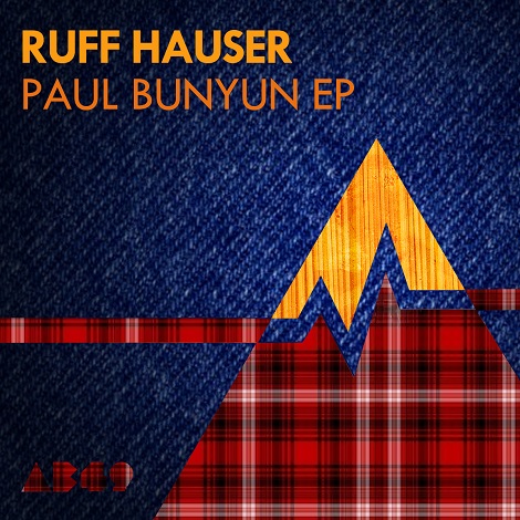 image cover: Ruff Hauser - Paul Bunyun EP [AB49]