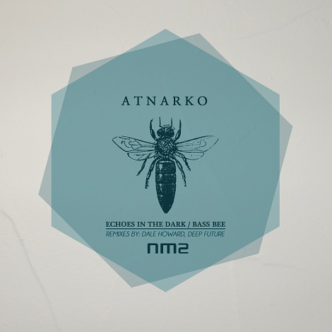 image cover: Atnarko - Echoes In The Dark - Bass Bee [NM2023]