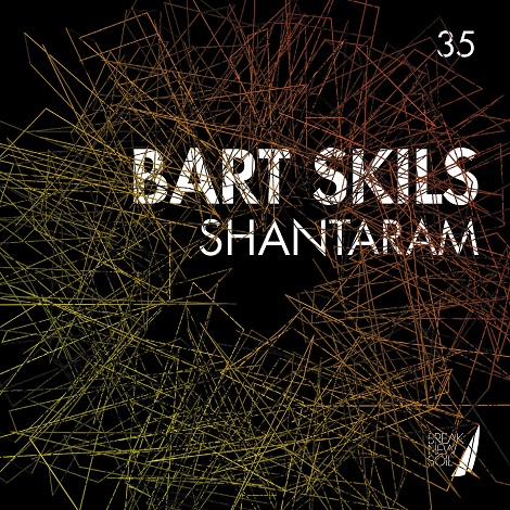 image cover: Bart Skils - Shantaram [BNS035]