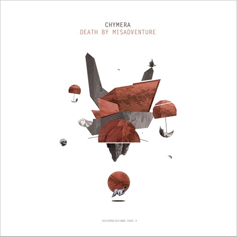 image cover: Chymera - Death By Misadventure - Interpretations Part 2 [CNS055]