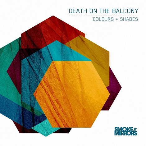 image cover: Death On The Balcony - Colours & Shades [SNM031]