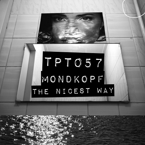 image cover: Mondkopf - The Nicest Way [TPT057]