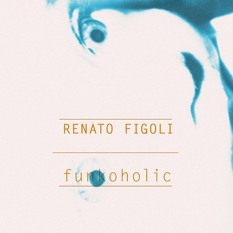 Renato Figoli - Funkoholic