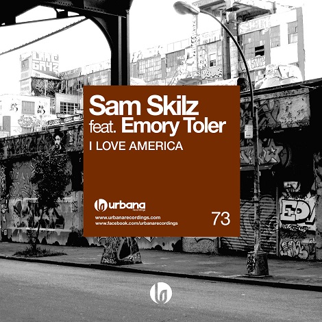 image cover: Sam Skilz - Sam Skilz feat. Emory Toler 'I Love America' [URBANA073]
