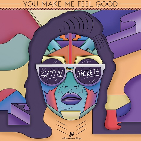 image cover: Satin Jackets - You Make Me Feel Good [541416505853D]