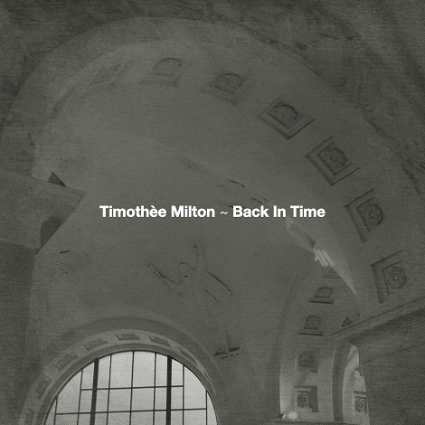 Timothee Milton - Back In Time EP
