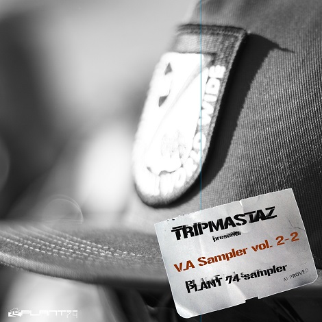 image cover: VA - Tripmastaz Presents Plant 74 Records Sampler Vol 2.2 [PLANT74162]