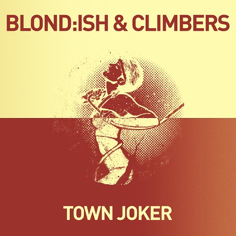 Blondish & Climbers - Town Joker