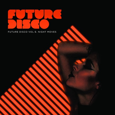 Future Disco Vol. 6 - Night Moves - Unmixed DJ Version