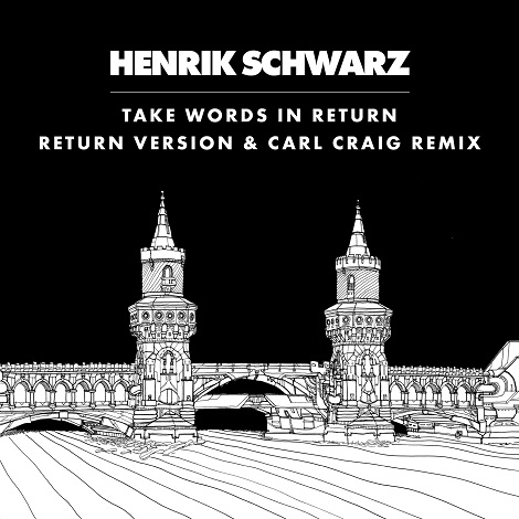 image cover: Henrik Schwarz - Take Words In Return [WGVINYL010]