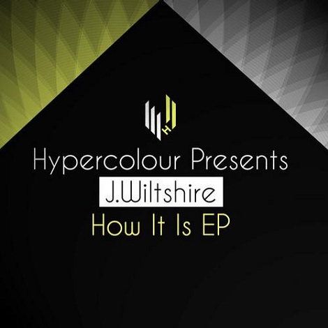 image cover: J.Wiltshire - How It Is EP [HYPEDIGI29]