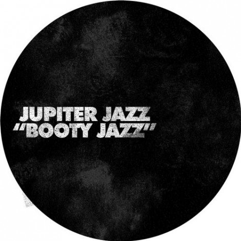 Jupiter Jazz & Maceo Plex & Danny Daze - Booty Jazz EP