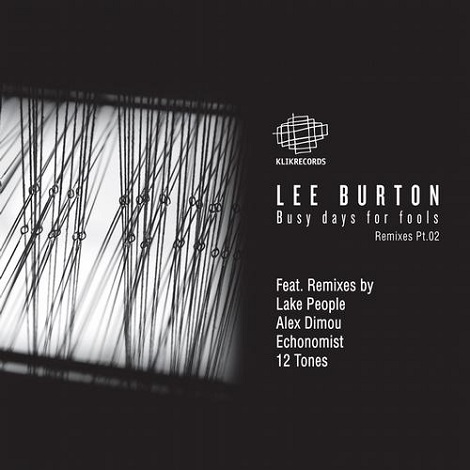 Lee Burton - Lee Burton - Busy Days For Fools The Remixes Pt.02