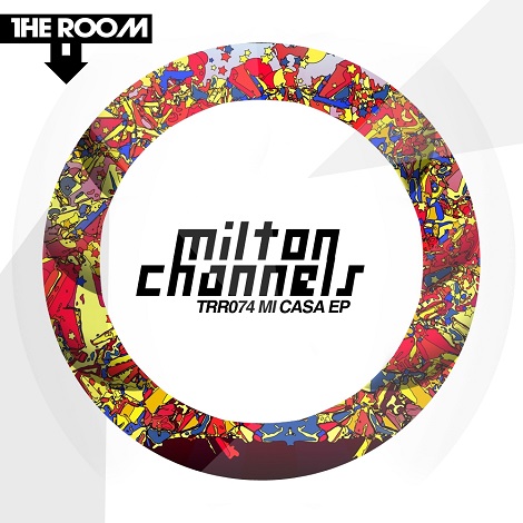 image cover: Milton Channels - Mi Casa EP [TRR074]