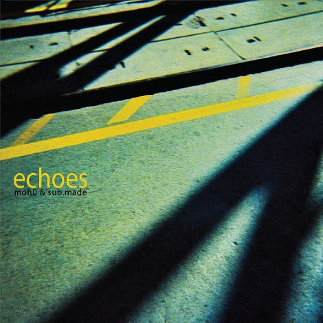 image cover: Mon0 & Sub.made - Echoes [SPCDR01]
