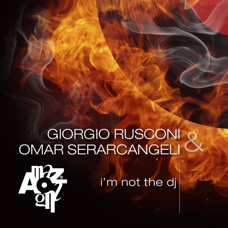 image cover: Omar Serarcangeli & Giorgio Rusconi - I'm Not The Dj [AMZ087]