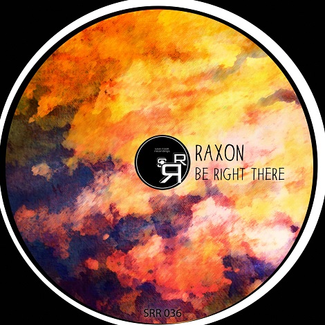 Raxon - Be Right There