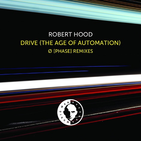 image cover: Robert Hood - Drive (The Age Of Automation) [MM165D]