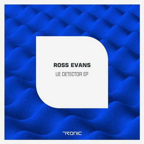 Ross Evans - Lie Detector EP