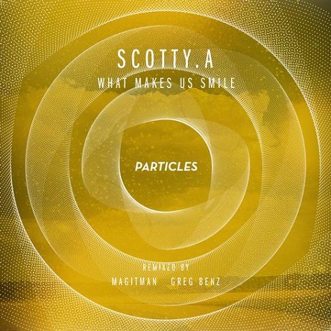 image cover: Scotty.A - What Makes Us Smile [PSI1307]