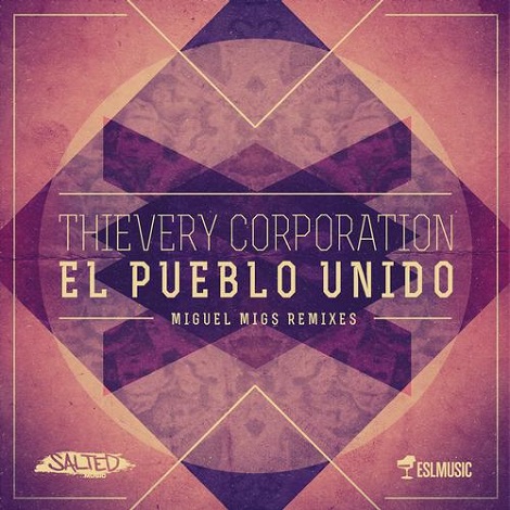 image cover: Thievery Corporation - El Pueblo Unido (Miguel Migs Remixes) [SLT061]