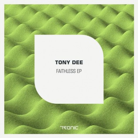 Tony Dee - Faithless EP