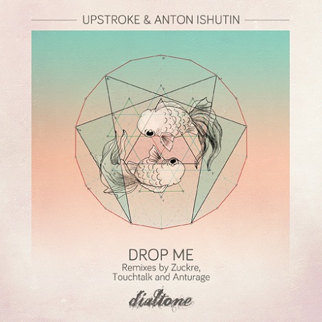 image cover: Upstroke & Anton Ishutin - Drop Me [DT080]