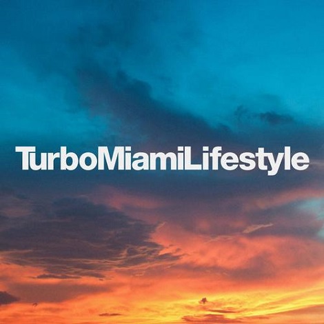 image cover: VA - Turbo Miami Lifestyle [TURBODX012]