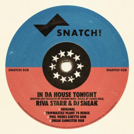 Riva Starr Feat. Dj Sneak - In Da House Tonight [SNATCH038]