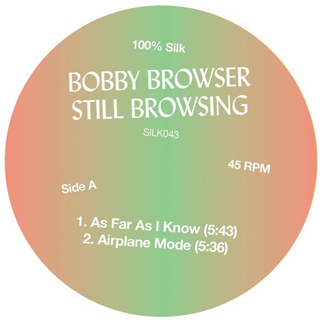 image cover: Bobby Browser - Still Browsing [SILK043]