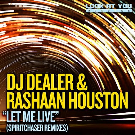 image cover: DJ Dealer & Rashaan Houston - Let Me Live (Spiritchaser Remixes) [LAY183]