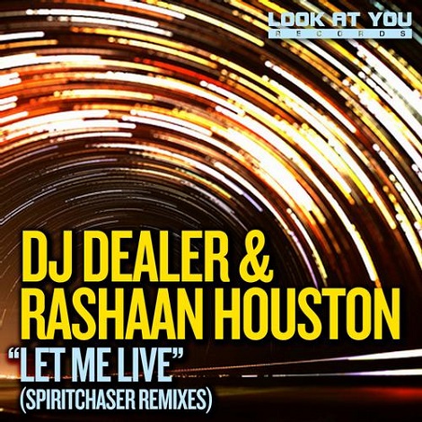 DJ Dealer & Rashaan Houston - Let Me Live