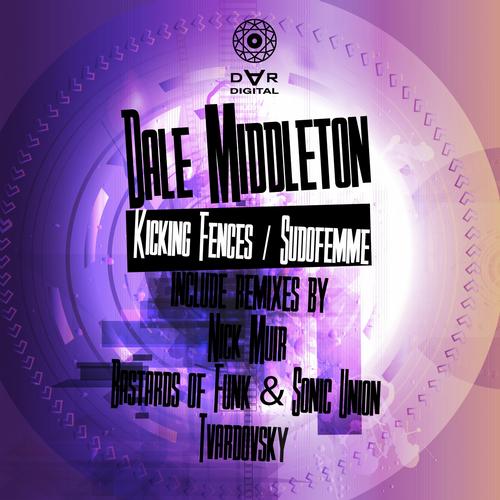 image cover: Dale Middleton - Kicking Fences / Sudofemme [DARDIGITAL021]