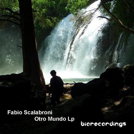 image cover: Fabio Scalabroni - Otro Mundo EP [BR011]