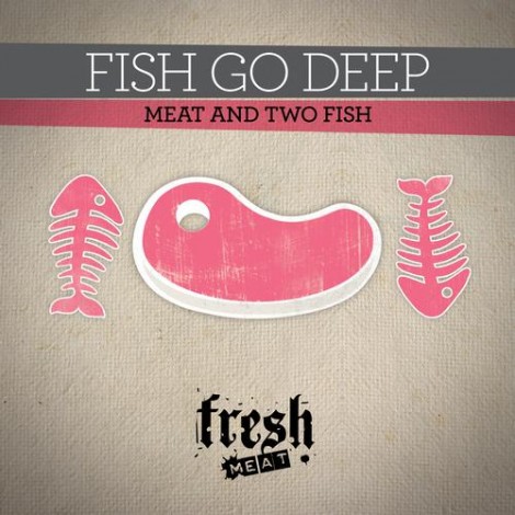 Fish Go Deep - Meat and Two Fish