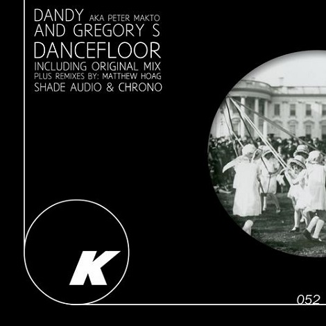 image cover: Gregory S & Dandy aka Peter Makto - Dancefloor [KIK052]