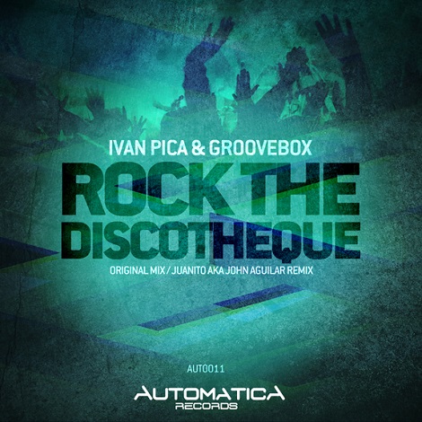 image cover: Ivan Pica & Groovebox - Rock The Discotheque [AUTO011]