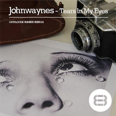 image cover: Johnwaynes - Tears In My Eyes [BEBR124]