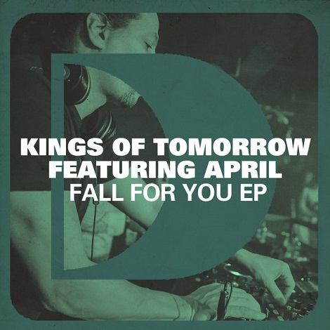 Kings Of Tomorrow feat April - Fall For You EP