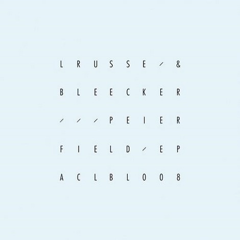 image cover: Lrusse & Bleecker - Peier Field EP [EPACLBL008]