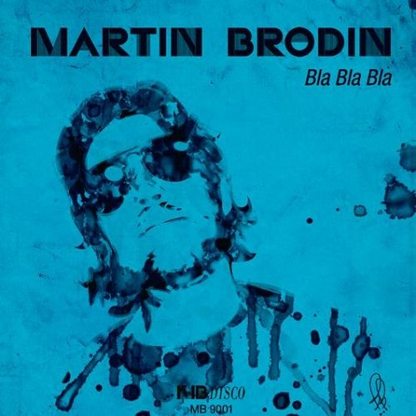 image cover: Martin Brodin - Bla Bla Bla [MB9001]