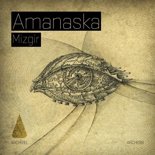 image cover: Mizgir - Amanaska [ARCH098]