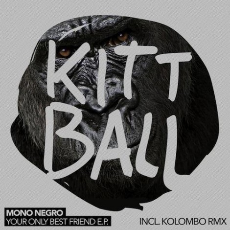 Mono Negro - Your Only Best Friend E.P.