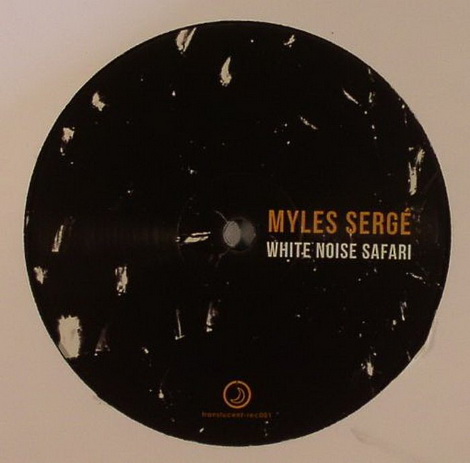 image cover: Myles Serge - White Noise Safari (Remixes) [TRANSLUCENT 001]