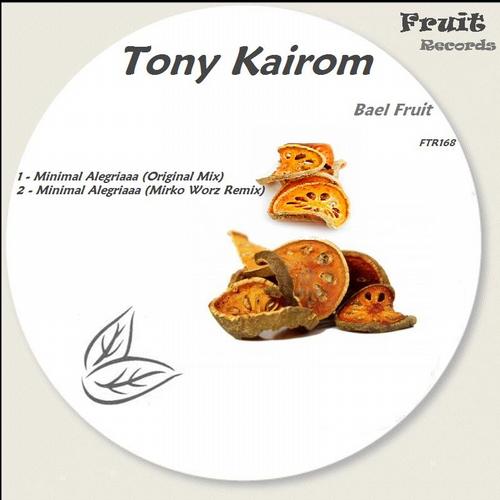 image cover: Tony Kairom - Bael Fruit [FTR168]