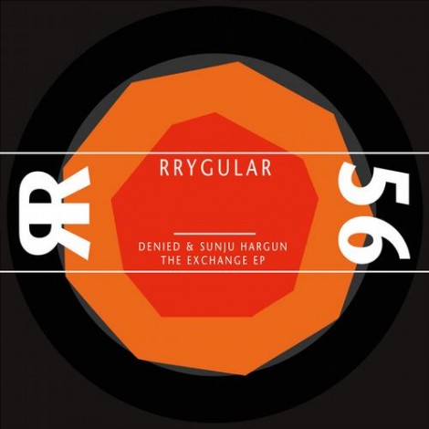 Denied Sunju Hargun - The Exchange EP [RRY56]