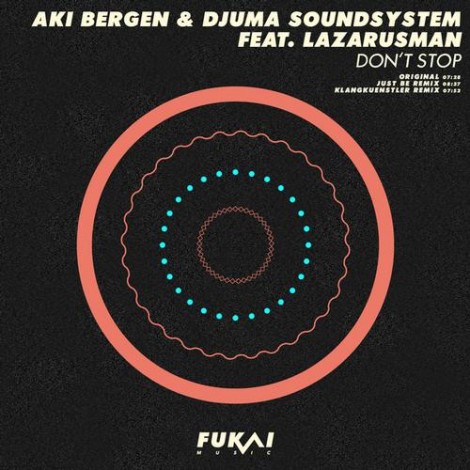 Djuma Soundsystem Aki Bergen - Don't Stop [FUKAI001]