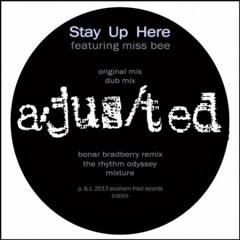 A-jus-ted Miss Bee - Stay Up Here feat. Miss Bee