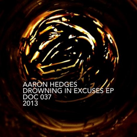 Aaron Hedges - Drowning In Excuses EP